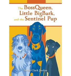 The Bossqueen, Little BigBark, and the Sentinel Pup pdf epub mobi 电子书 下载