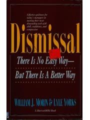 Dismissal: There Is No Easy Way-But There Is a Better Way pdf epub mobi 电子书 下载