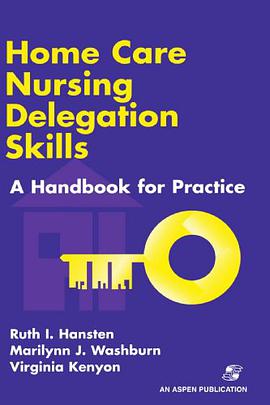 Home Care Nursing Delegation Skills pdf epub mobi 电子书 下载