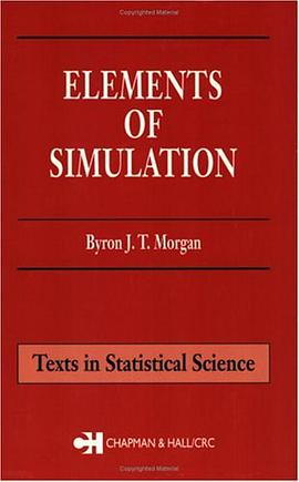Elements of Simulation (Chapman & Hall/CRC Texts in Statistical Science) pdf epub mobi 电子书 下载
