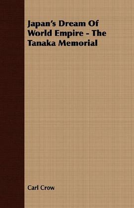 Japan's Dream Of World Empire - The Tanaka Memorial