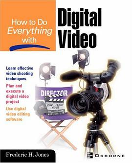 How to Do Everything with Digital Video pdf epub mobi 电子书 下载
