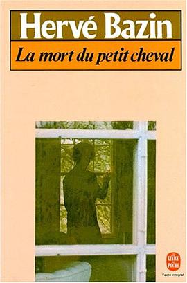 La Mort Du Petit Cheval (Le Livre De Poche) pdf epub mobi 電子書 下載