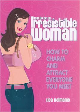 How to Be an Irresistible Woman pdf epub mobi 电子书 下载