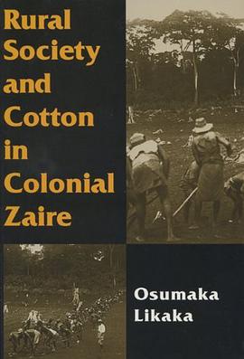 Rural Society and Cotton in Colonial Zaire pdf epub mobi 电子书 下载