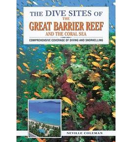 The Dive Sites of the Great Barrier Reef pdf epub mobi 电子书 下载