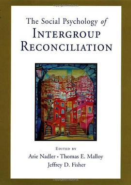 The Social Psychology of Intergroup Reconciliation pdf epub mobi 下载