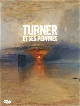 Turner Et Ses Peintres