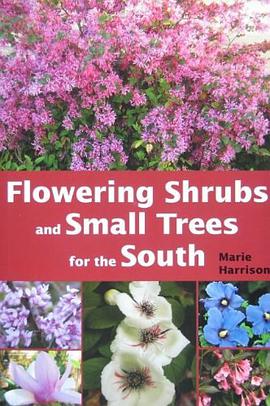 Flowering Shrubs and Small Trees for the South pdf epub mobi 电子书 下载