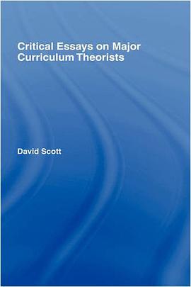 Critical Essays on Major Curriculum Theorists pdf epub mobi 电子书 下载