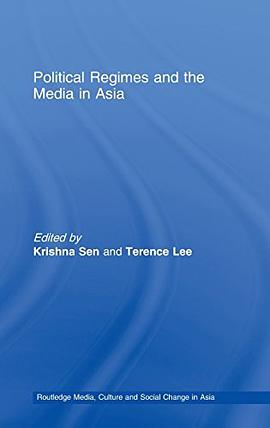 Political Regimes and the Media in Asia pdf epub mobi 电子书 下载