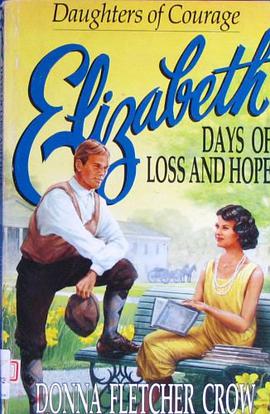 Elizabeth/Days of Loss and Hope Daughters of Courage pdf epub mobi 电子书 下载