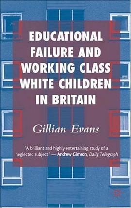 Educational Failure and Working Class White Children in Britain pdf epub mobi 电子书 下载