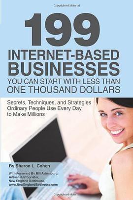 199 Internet-Based Businesses You Can Start with Less Than One Thousand Dollars