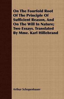 On The Fourfold Root Of The Principle Of Sufficient Reason, And On The Will In Nature; Two Essays. T pdf epub mobi 電子書 下載