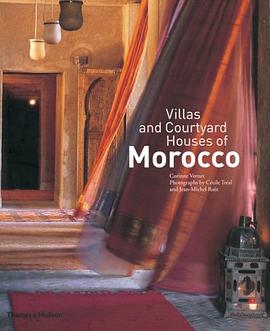 Villas and Courtyard Houses of Morocco pdf epub mobi 电子书 下载