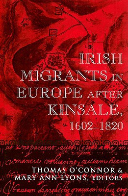 Irish Migrants in Europe After Kinsale, 1602-1820 pdf epub mobi 电子书 下载