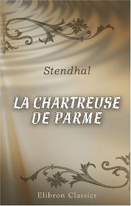 La chartreuse de Parme (French Edition) pdf epub mobi 电子书 下载