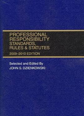 Professional Responsibility, Standards, Rules and Statutes, 2009-2010 pdf epub mobi 电子书 下载