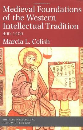Medieval Foundations of the Western Intellectual Tradition, 400-1400 pdf epub mobi 电子书 下载