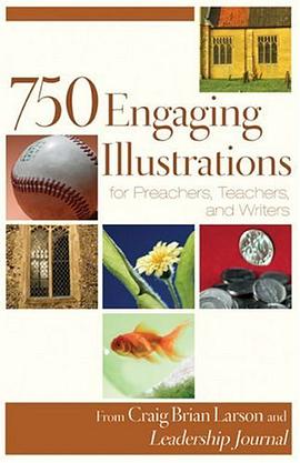 750 Engaging Illustrations for Preachers, Teachers, and Writers pdf epub mobi 电子书 下载
