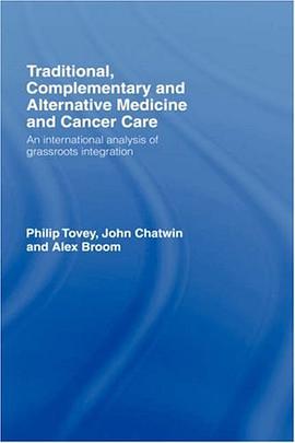 Traditional, Complementary and Alternative Medicine and Cancer Care pdf epub mobi 电子书 下载