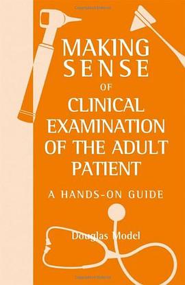 Making Sense of Clinical Examination of the Adult Patient pdf epub mobi 电子书 下载