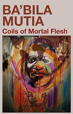 Coils of Mortal Flesh pdf epub mobi 电子书 下载