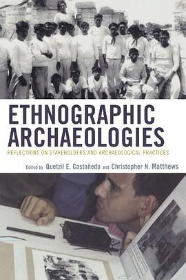 Ethnographic Archaeologies pdf epub mobi 电子书 下载