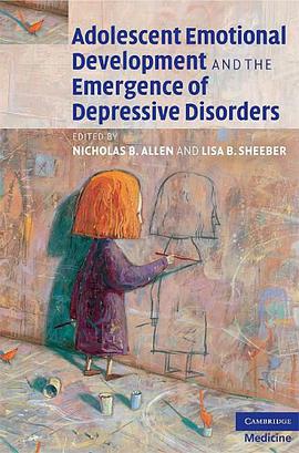 Adolescent Emotional Development and the Emergence of Depressive Disorders pdf epub mobi 电子书 下载