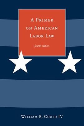 A Primer on American Labor Law pdf epub mobi 电子书 下载