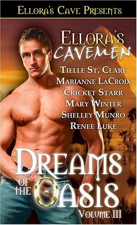 Dreams of the Oasis III (Ellora's Cavemen) (Ellora's Cavemen) pdf epub mobi 電子書 下載
