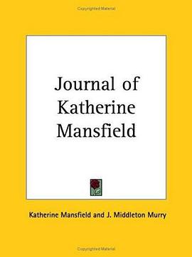 Journal of Katherine Mansfield pdf epub mobi 电子书 下载