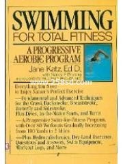 Swimming for Total Fitness: A Progressive Aerobic Program pdf epub mobi 电子书 下载