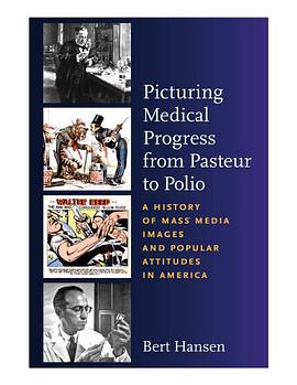 Picturing Medical Progress from Pasteur to Polio pdf epub mobi 电子书 下载