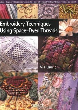 Embroidery Techniques Using Space-Dyed Threads pdf epub mobi 电子书 下载