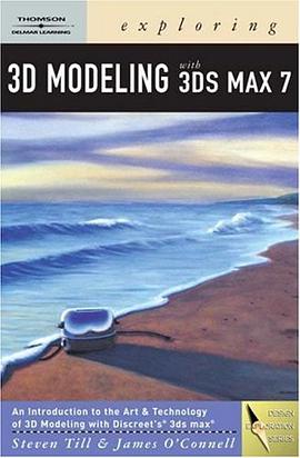 Exploring 3D Modeling with 3ds Max 7 (Design Exploration) pdf epub mobi 电子书 下载