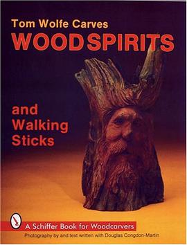 Tom Wolfe Carves Wood Spirits and Walking Sticks pdf epub mobi 电子书 下载