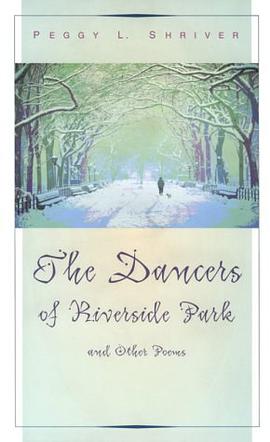 The Dancers of Riverside Park and Other Poems pdf epub mobi 电子书 下载