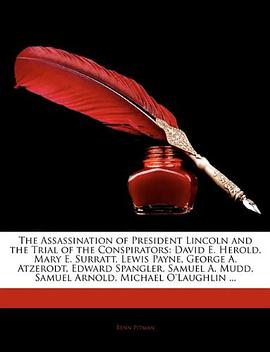 The Assassination of President Lincoln and the Trial of the Conspirators pdf epub mobi 电子书 下载