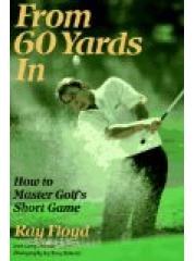 From 60 Yards In: How to Master Golfs Short Game pdf epub mobi 电子书 下载