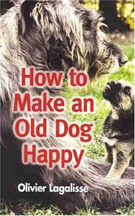 How to Make an Old Dog Happy pdf epub mobi 电子书 下载