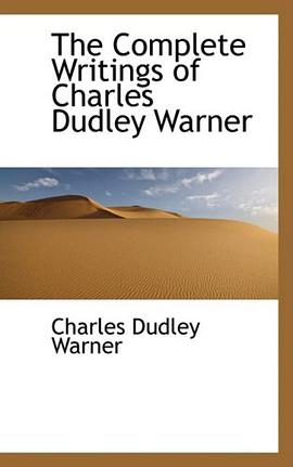 The Complete Writings of Charles Dudley Warner pdf epub mobi 电子书 下载