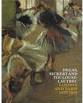 Degas, Sickert and Toulouse-Lautrec pdf epub mobi 电子书 下载