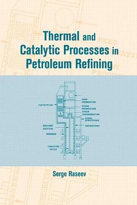 Thermal and Catalytic Processes in Petroleum Refining pdf epub mobi 电子书 下载