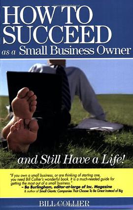 How to Succeed as a Small Business Owner ... and Still Have a Life! pdf epub mobi 下载