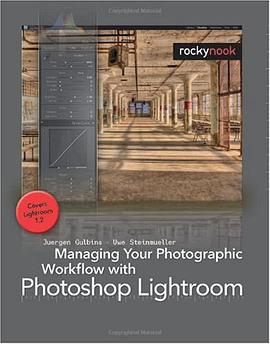 Managing Your Photographic Workflow with Photoshop Lightroom pdf epub mobi 电子书 下载