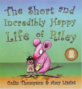 The Short and Incredibly Happy Life of Riley pdf epub mobi 电子书 下载