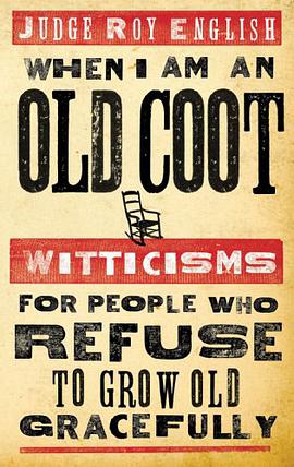 When I Am an Old Coot pdf epub mobi 电子书 下载