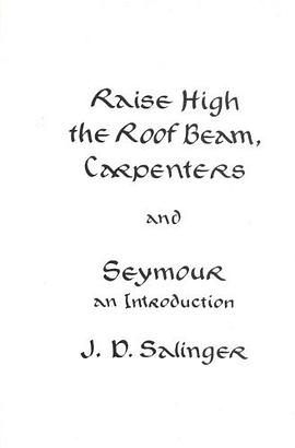 Raise High the Roof Beam, Carpenters and Seymour pdf epub mobi 电子书 下载